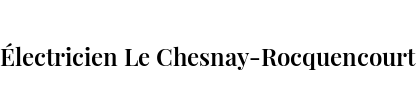 Électricien Le Chesnay-Rocquencourt